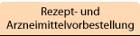 Rezept- und Arzneimittelvorbestellung